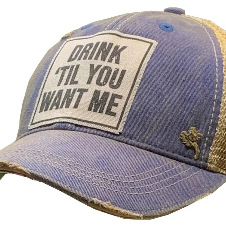 Vintage Life "Drink 'Til You Want Me" Distressed Trucker Cap
