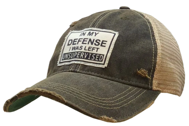 Vintage Life "In My Defense I Was Left Unsupervised" Distressed Trucker Cap