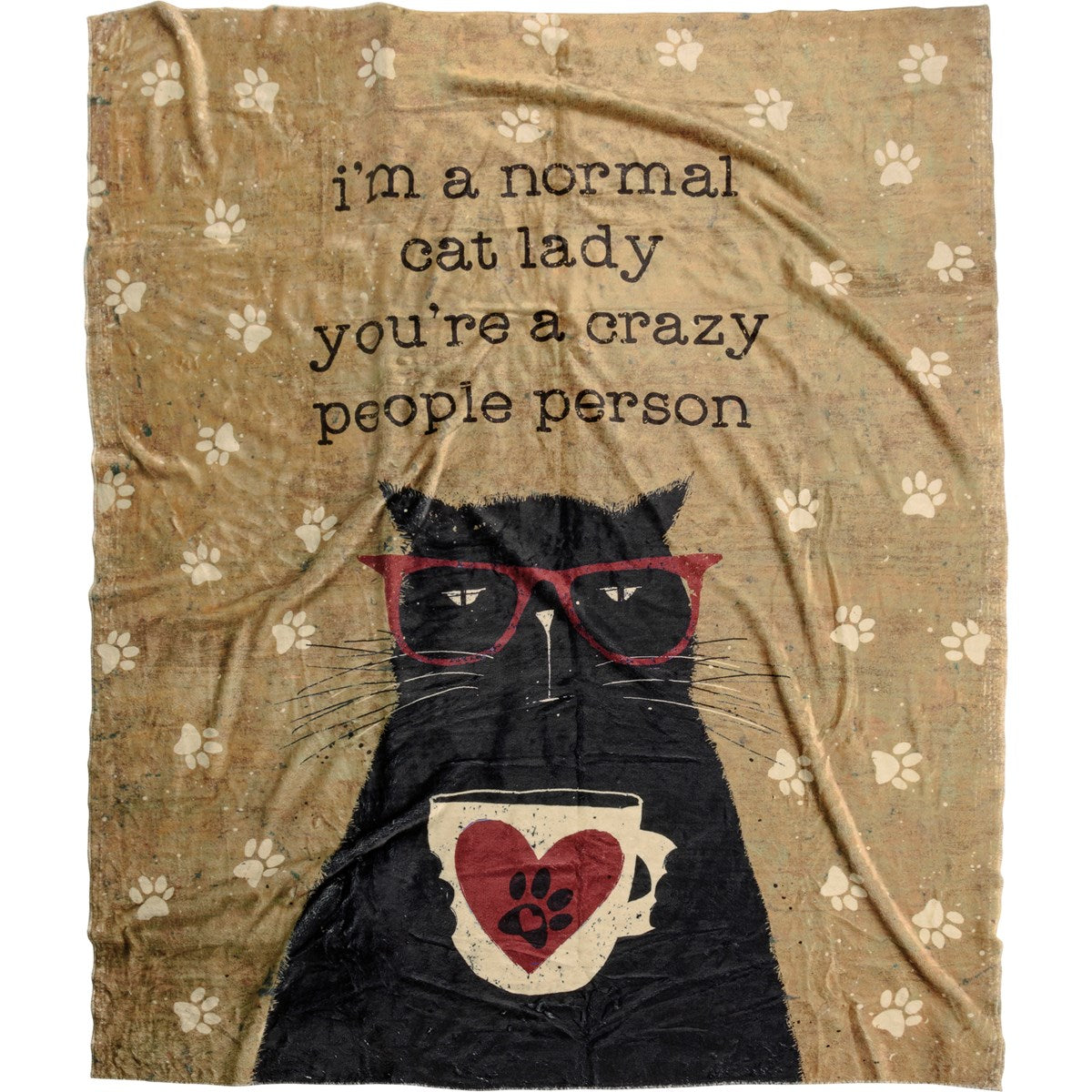 Primitives By Kathy - Throw Normal Cat Lady You're Crazy People Person
