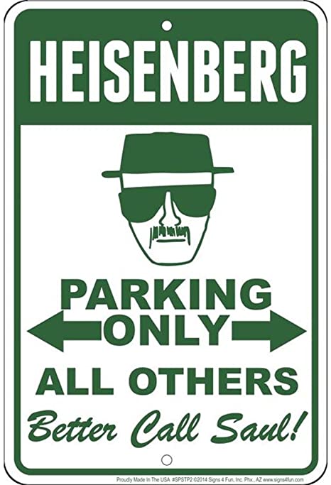 Signs 4 Fun - Heisenberg Parking Sign