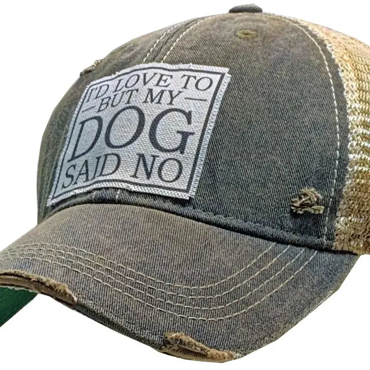 Vintage Life "I'd Love To But My Dog Said No" Distressed Trucker Cap