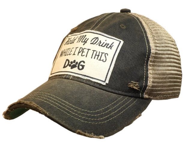 Vintage Life "Hold My Drink White I Pet This Dog" Distressed Trucker Cap